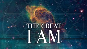 The God who says, "I Am"
